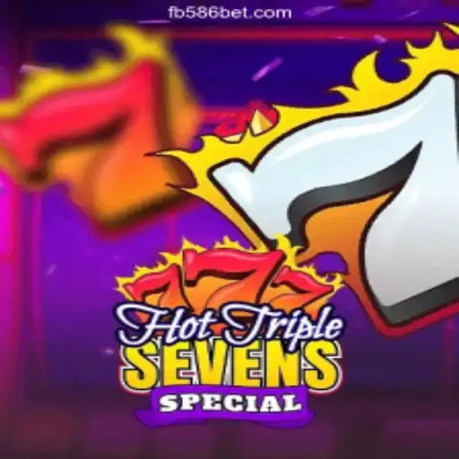 HotTripleSevensSpecial: A Premier Experience on 586bet.COM Platform-Oficial Slots Brasil