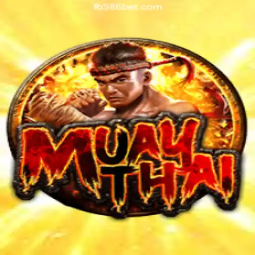MuayThai: An Exciting Exploration into the Dynamic World of Martial Arts and Digital Gaming on 586bet.COM Platform