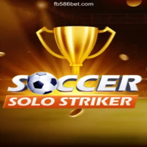 Unveiling SoccerSoloStriker: A New Gaming Experience on 586bet.COM